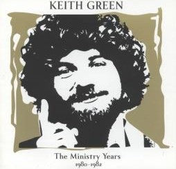 Ministry Years Volume 2 1980-1982 - Keith Green CD