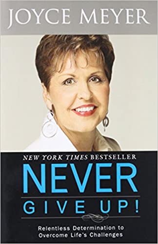 Never Give Up! Relentless determination to overcome life's challenges