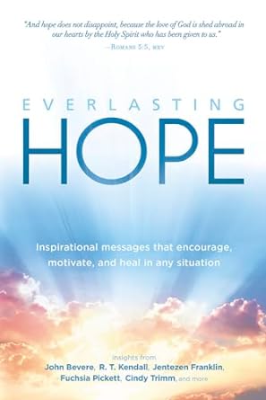 Everlasting Hope: Inspirational Messages that Encourage, Motivate, and ...