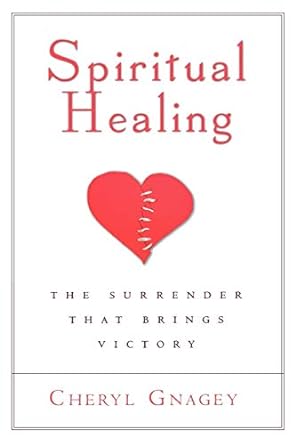 Spiritual Healing: The Surrender That Brings Victory — Christian ...