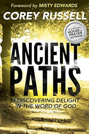 Ancient Paths: Rediscovering Delight in the Word of God — Christian ...