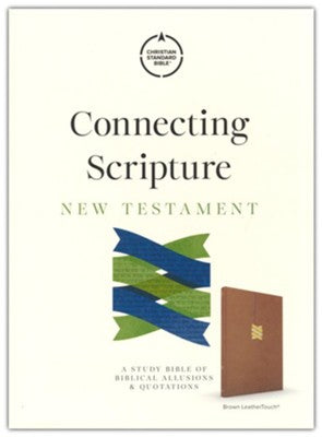 Csb Connecting Scripture CSB Connecting Scripture New Testament brown leathertouch 9 point font ...