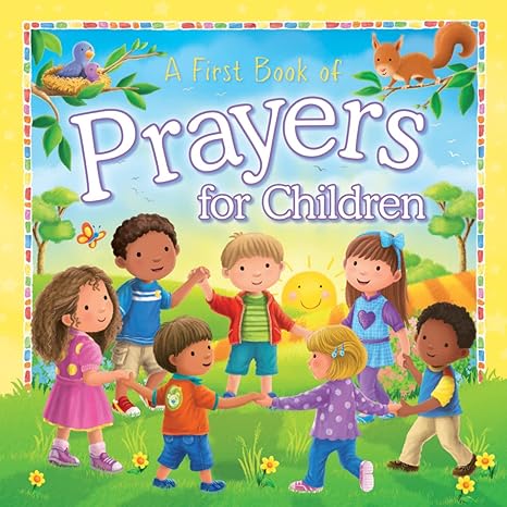 A First Book of Prayers For Children Ages 0-5 — Christian