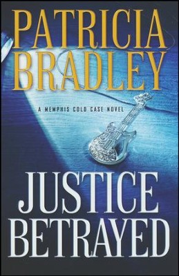 Justice Betrayed - A Memphis Cold Case Novel — Christian Superstore New