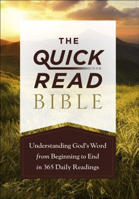 Quick-Read Bible: Understanding God's Word from Beginning to End in 36