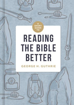 Short Guide to Reading the Bible Better — Christian Superstore New Zealand