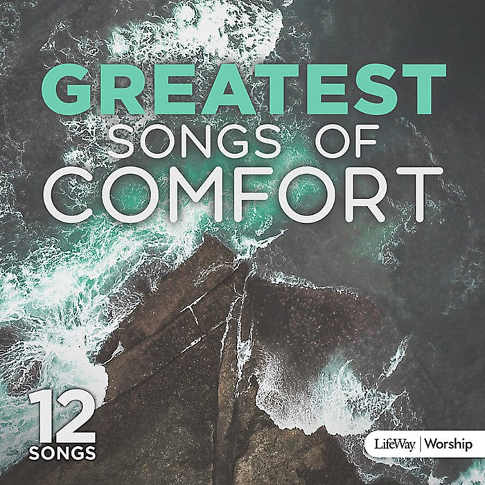 Greatest Songs Of Comfort CD LifeWay Worship — Christian Superstore