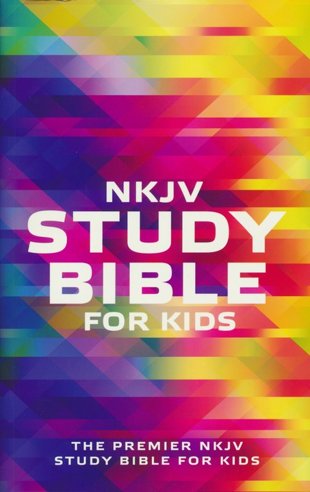 NKJV Study Bible for Kids: The Premier NKJV Study Bible for Kids paper ...